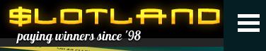 Slotland Mobile Casino - US Players Accepted!